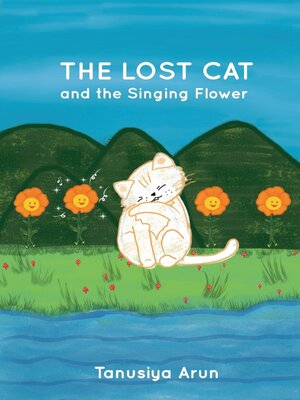 cover image of The Lost Cat and the Singing Flower